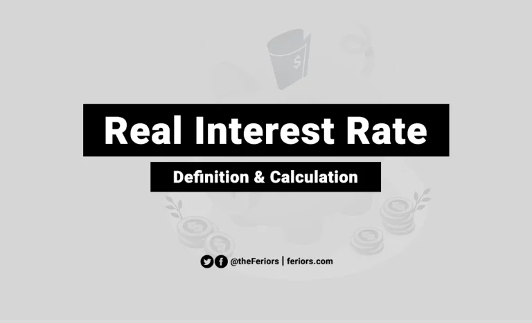 Read more about the article Real Interest Rate Definition and Calculation