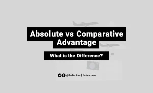 Read more about the article Absolute Advantage vs Comparative Advantage What is the Difference?