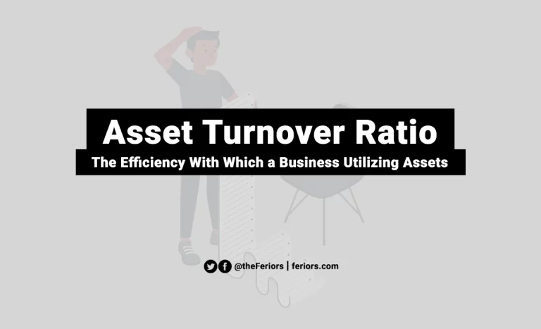 Read more about the article Asset Turnover Ratio Formula and Calculation with Example