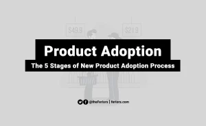 Read more about the article Product Adoption Process in Marketing and 5 Types of Adopters
