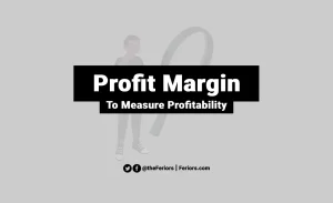 Read more about the article Profit Margin Ratio Definition & Formula