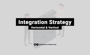 Read more about the article Integration Strategy in Business Management