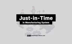 Read more about the article Just In Time Manufacturing System (JIT)