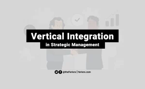 Read more about the article Vertical Integration Strategy