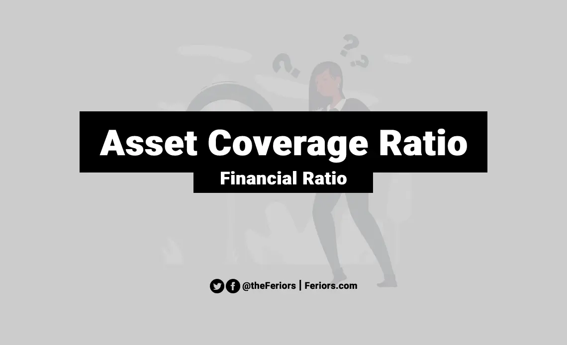Asset Coverage Ratio Formula & Explained