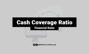 Read more about the article Cash Flow Coverage Ratio Formula & Meaning