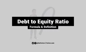 Read more about the article Debt to Equity Ratio Formula & Meaning
