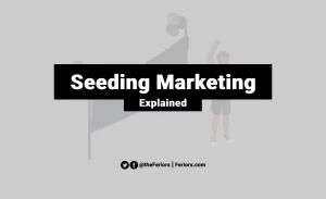 Read more about the article Seeding Marketing Strategy Explained