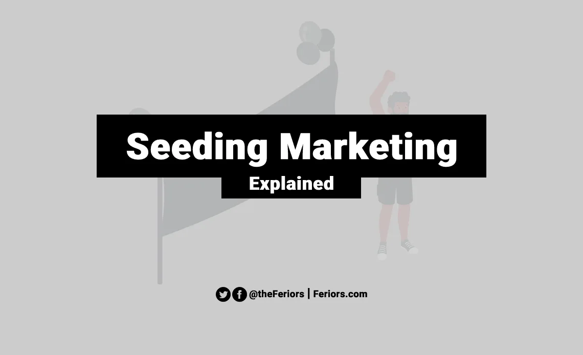 Seeding Marketing Strategy Explained