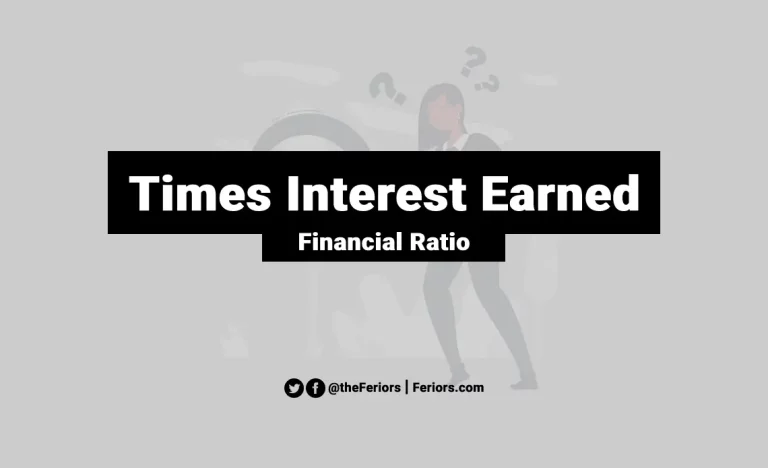 Read more about the article Time Interest Earned Ratio Formula & Explain