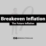 What is Breakeven Inflation? Explained & Calculation