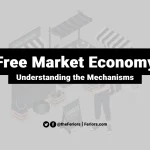 Free Market Economy Definition and the Mechanism