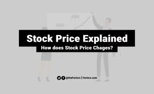 How Stock Price Work Why Stock Price Change Factors