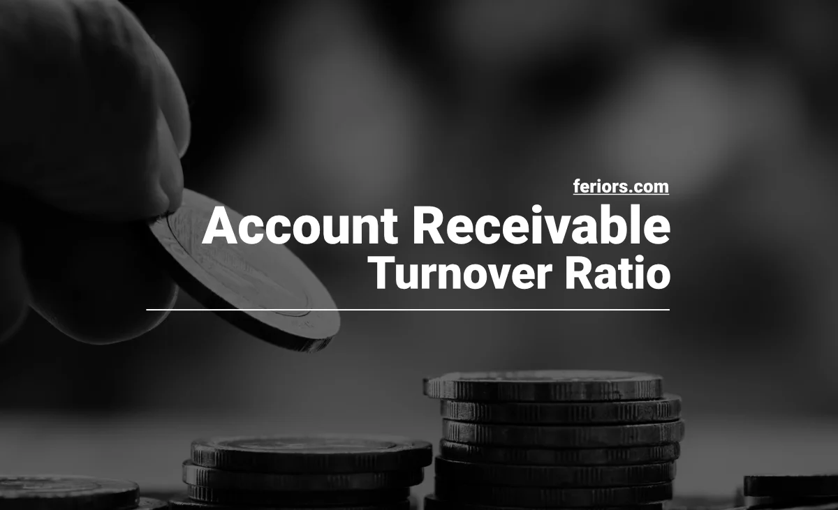 Account Receivable Turnover เครื่องวัดความสามารถในการเก็บหนี้ - feriors